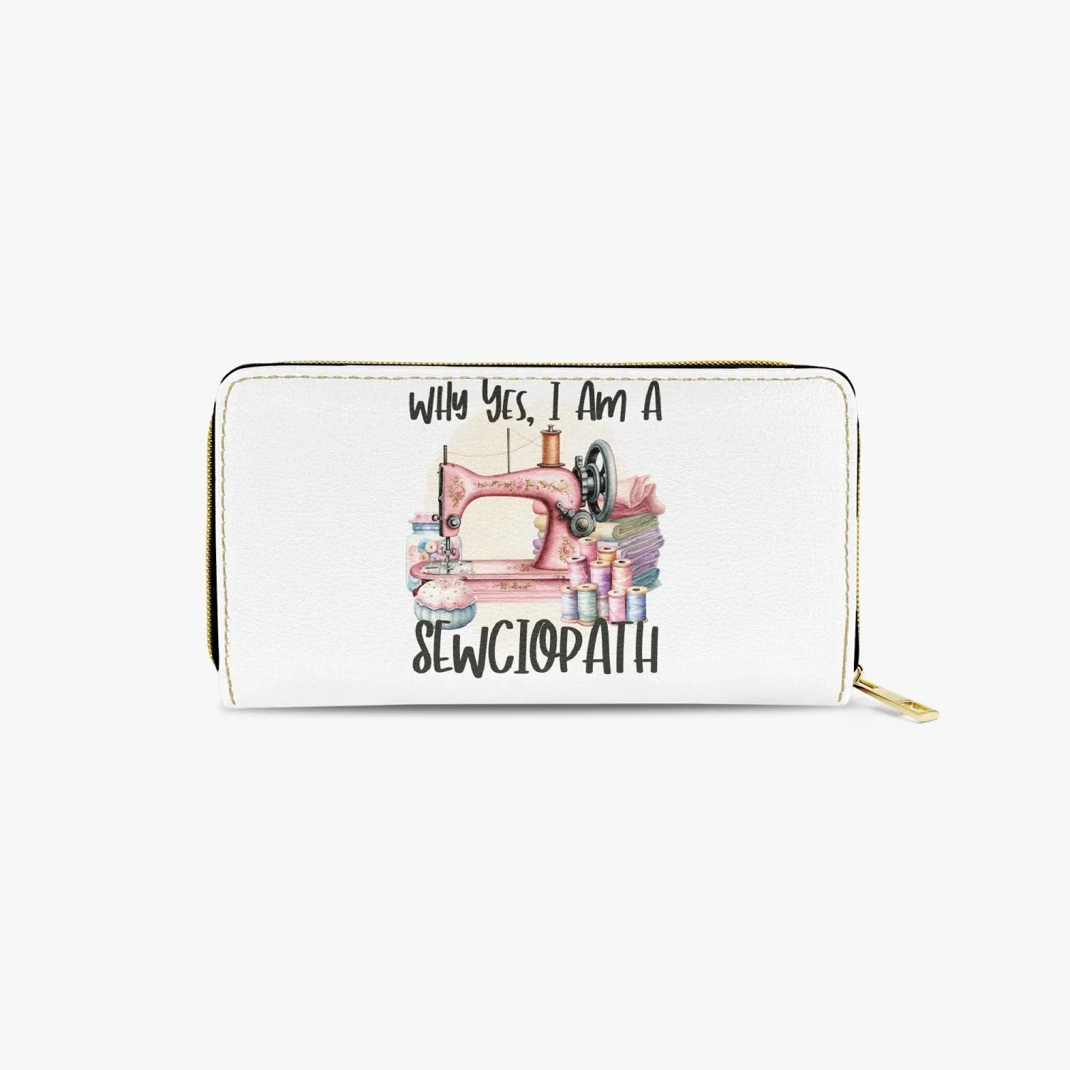 Long Type Zipper Purse, Why yes I am a Sewciopath, awd-514