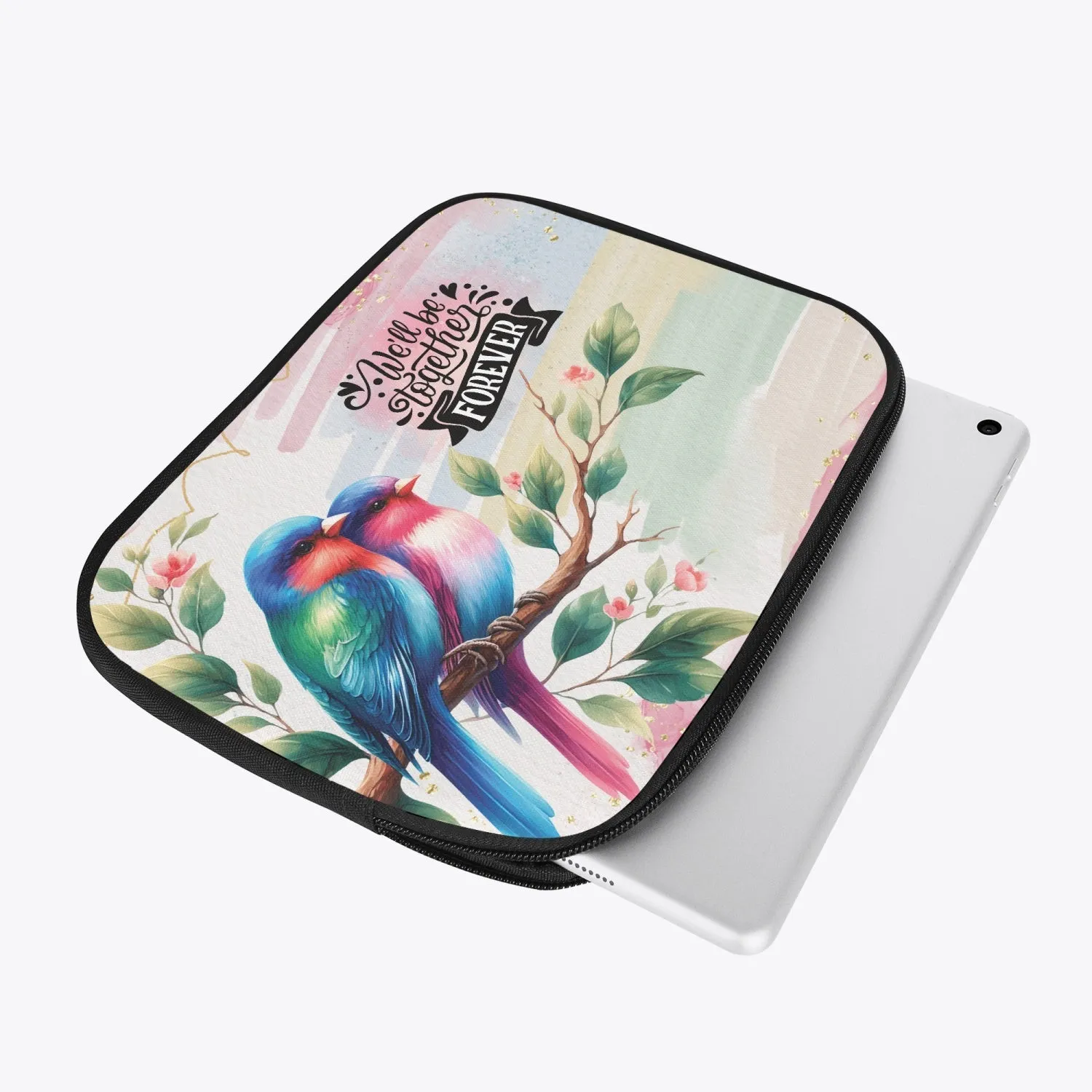 Tablet Sleeve - Love Birds, We'll be together forever, awd-629